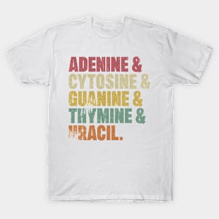 Adenine & Cytosine & Guanine & Thymine & Uracil T-Shirt